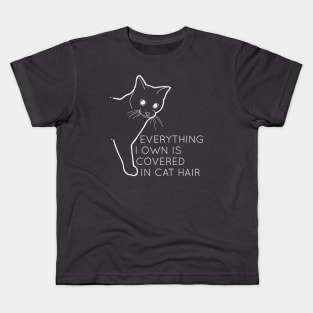 Everything I Own Is Covered In Cat Hair - White Lineart Kids T-Shirt